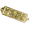 Mind Your Head Brass Sign